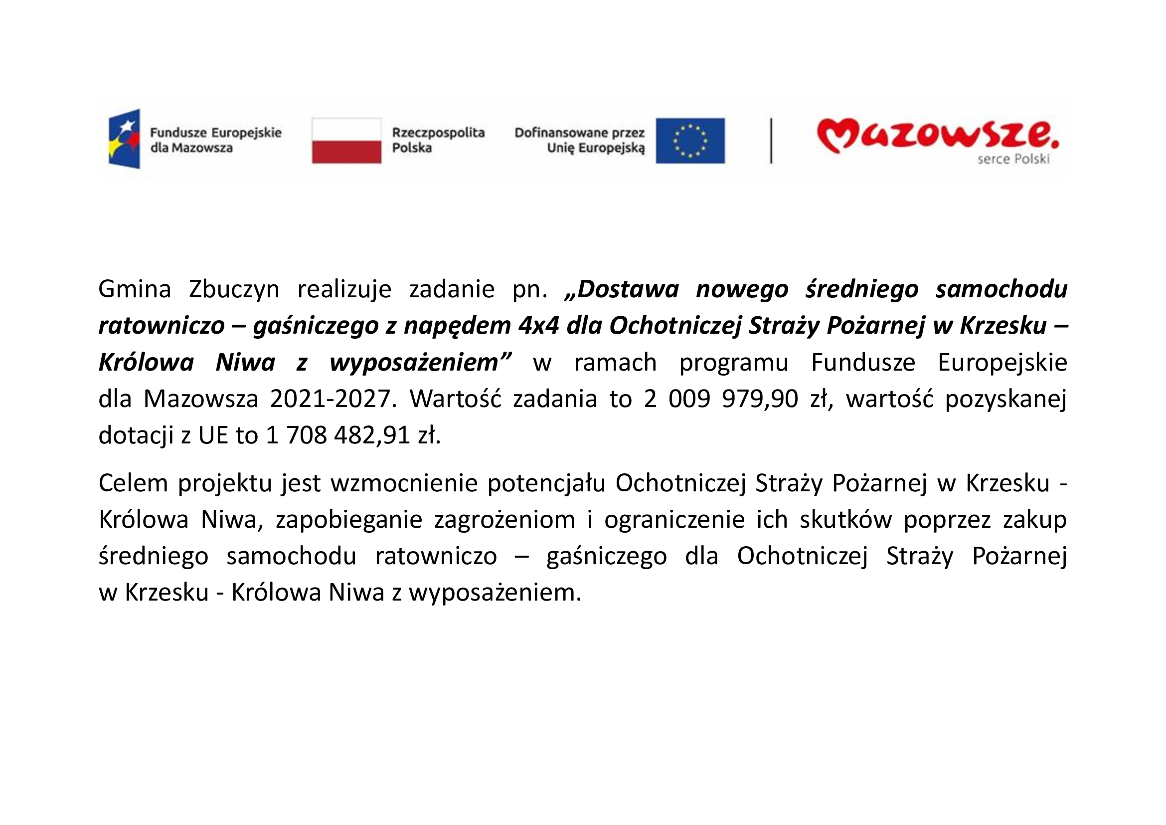 Dostawa nowego średniego samochodu ratowniczo – gaśniczego z napędem 4x4 dla Ochotniczej Straży Pożarnej w Krzesku – Królowa Niwa z wyposażeniem